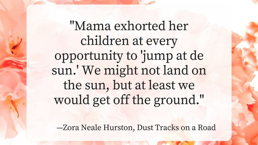 マザーズ Day Quotes Zora Neale Hurston