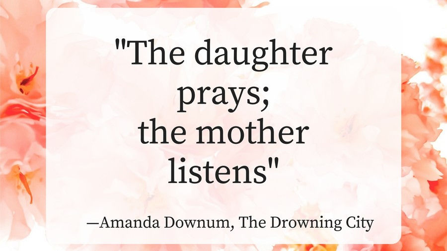 Madres Day Quotes Amanda Downum