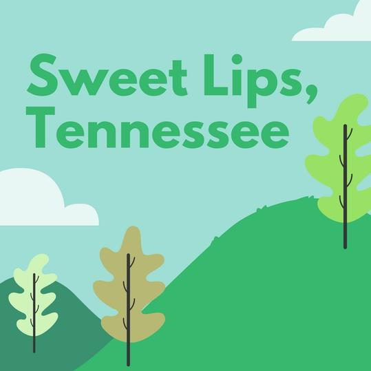 甘い Lips, Tennessee
