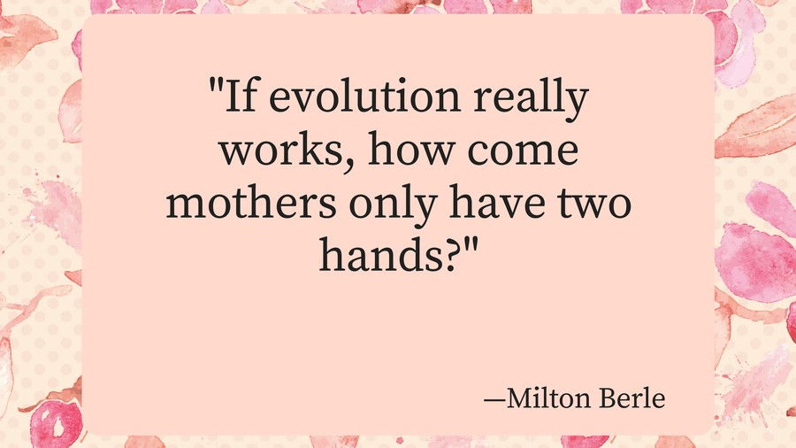 Madres Day Quotes Milton Berle