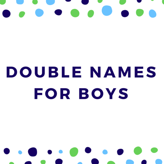двойно Names for Boys
