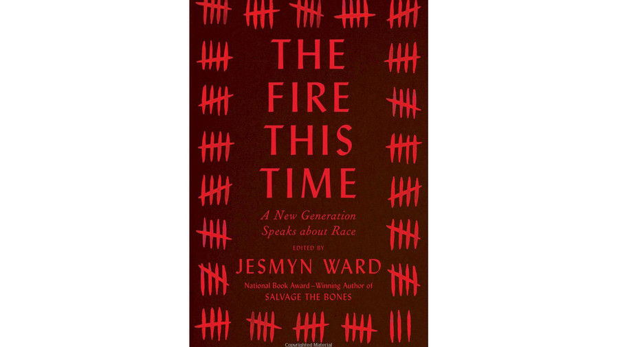 Det Fire this Time by Jesmyn Ward