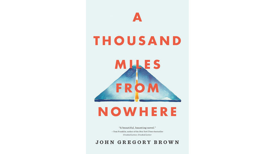 А Thousand Miles from Nowhere by John Gregory Brown