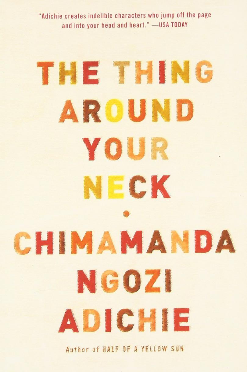 Най- Thing Around Your Neck by Chimamanda Ngozi Adichie