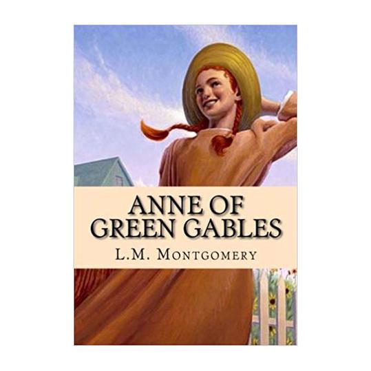 آن of Green Gables by L.M. Montgomery