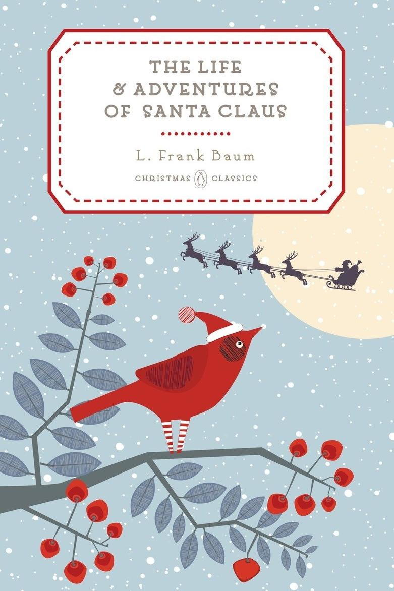 Det Life and Adventures of Santa Claus by L. Frank Baum