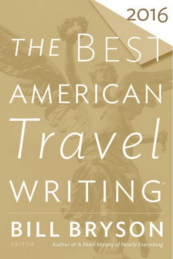 ال Best American Travel Writing of 2016 edited by Bill Bryson 