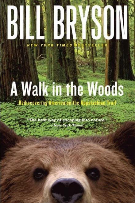 ا Walk in the Woods: Rediscovering America on the Appalachian Trail by Bill Bryson