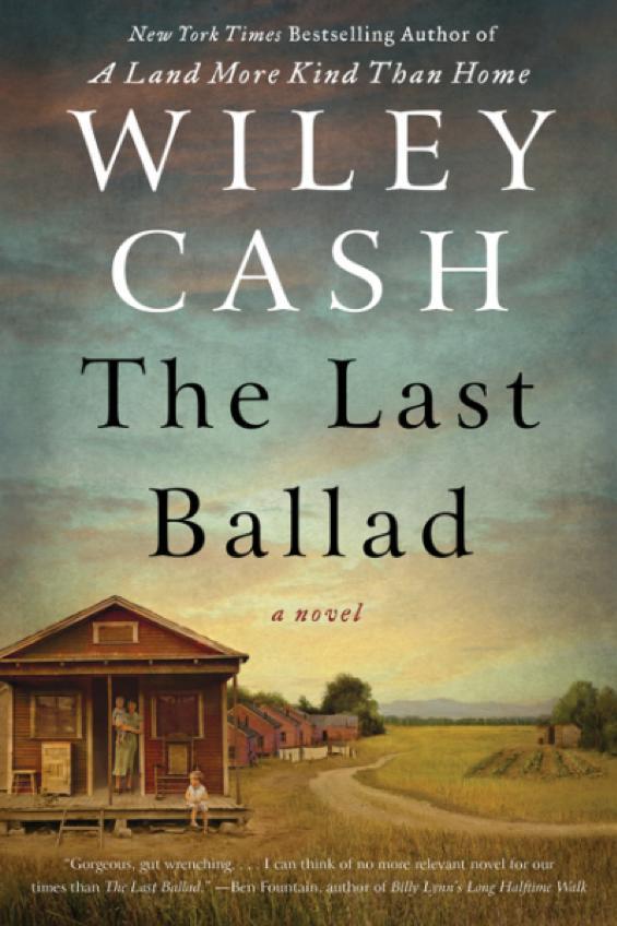 Най- Last Ballad by Wiley Cash