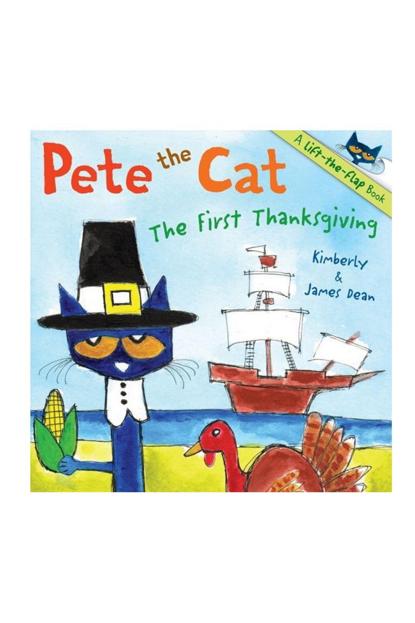 Пийт the Cat: The First Thanksgiving by Kimberly and James Dean