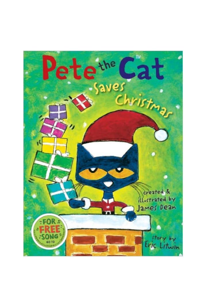 Pete the Cat Saves Christmas by James Dean