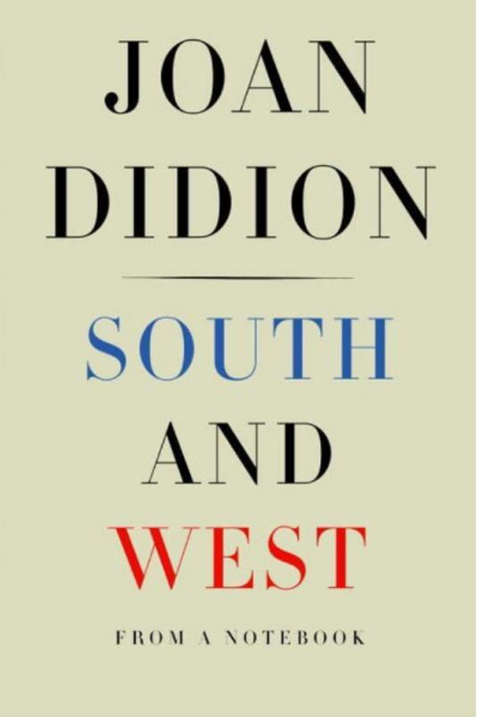 Jižní and West by Joan Didion