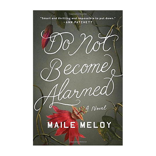 فعل Not Become Alarmed by Maile Meloy