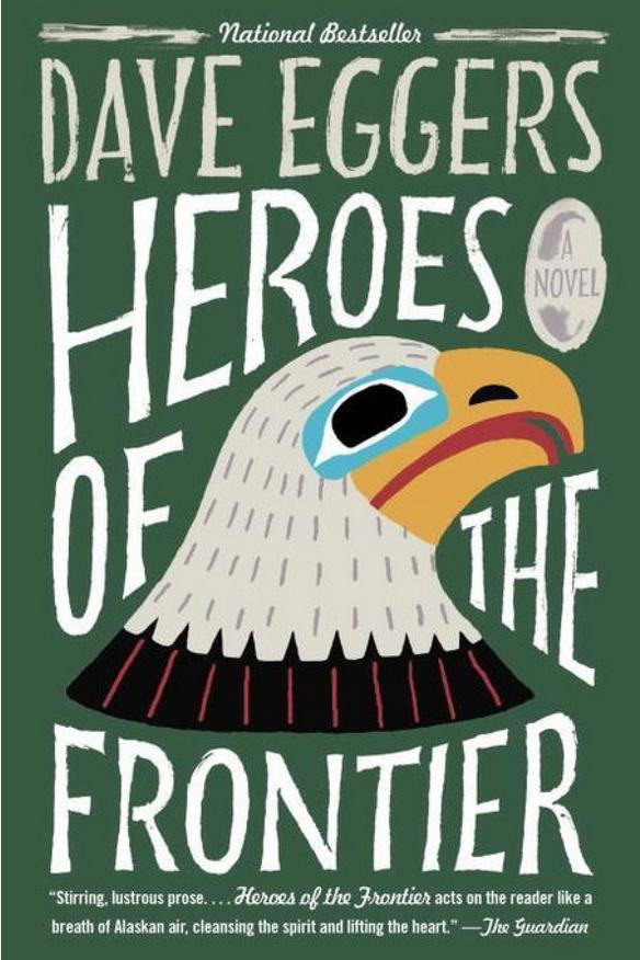 الأبطال of the Frontier by Dave Eggers