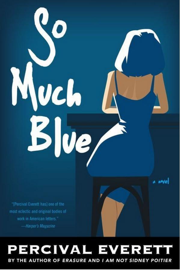 Asi que Much Blue by Percival Everett