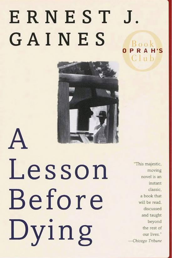 ルイジアナ州： A Lesson Before Dying by Ernest J. Gaines 
