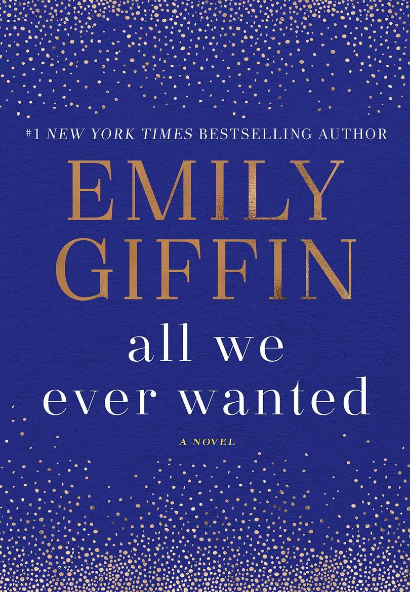 Všechno We Ever Wanted by Emily Giffin 