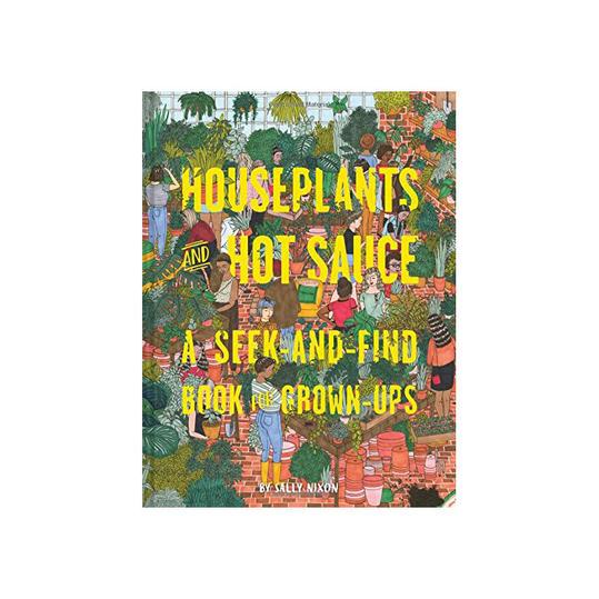 Plantas de interior and Hot Sauce: A Seek-and-Find Book for Grown-Ups