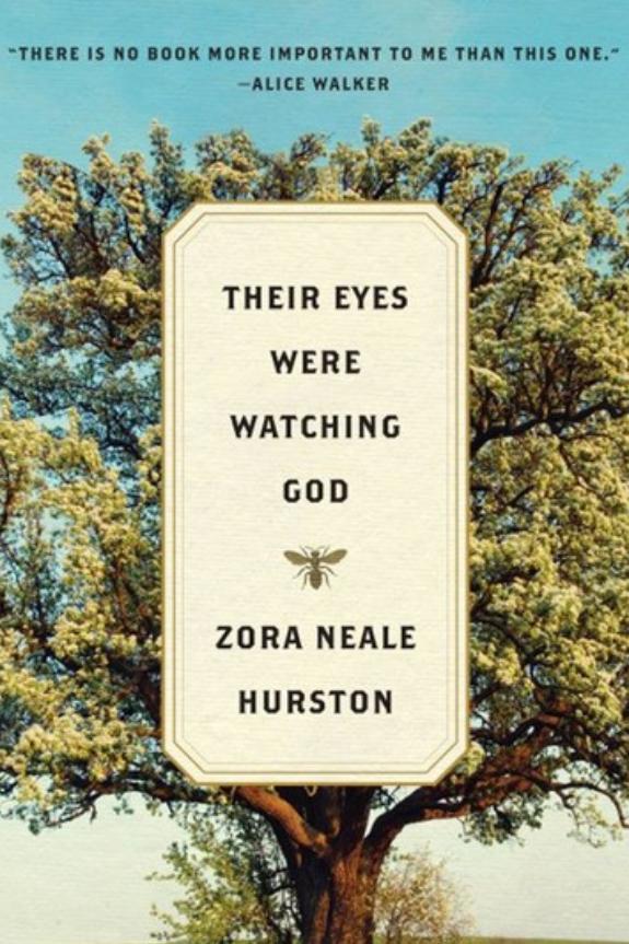 Deres Eyes Were Watching God by Zora Neale Hurston