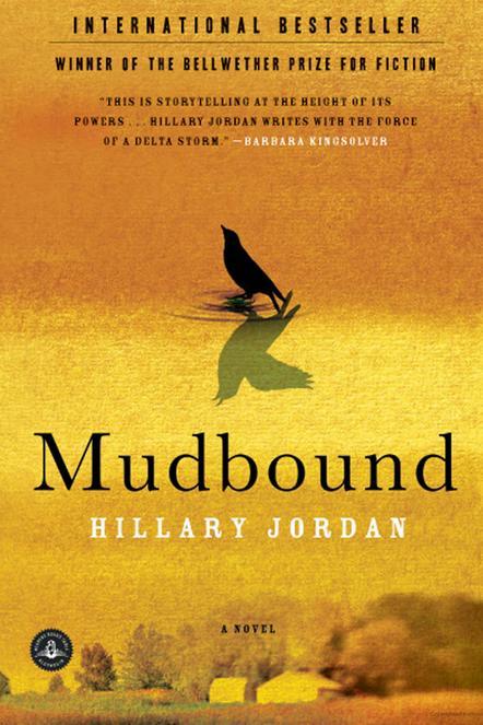 Mudbound: A Novel by Hillary Jordan