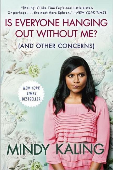 هو Everyone Hanging Out Without Me? (And Other Concerns) by Mindy Kaling