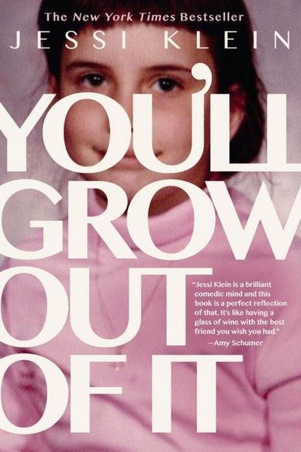 عليك Grow Out of It by Jessi Klein 