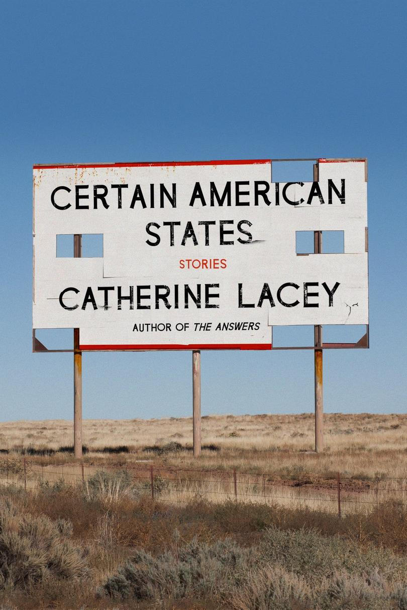 определен American States: Stories by Catherine Lacey