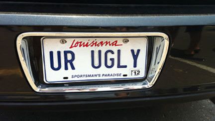 ルイジアナ州： “You’re Ugly”