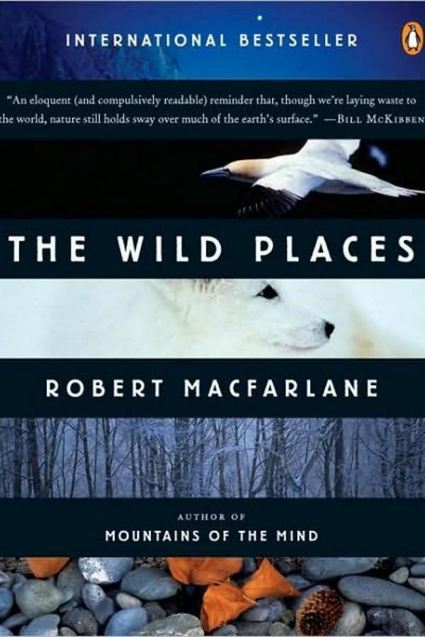 ال Wild Places by Robert Macfarlane
