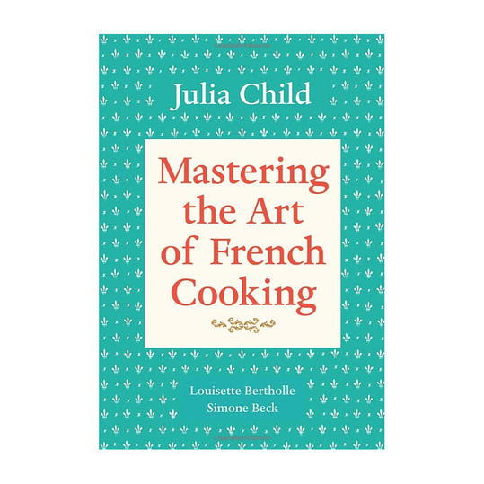 Овладяването the Art of French Cooking