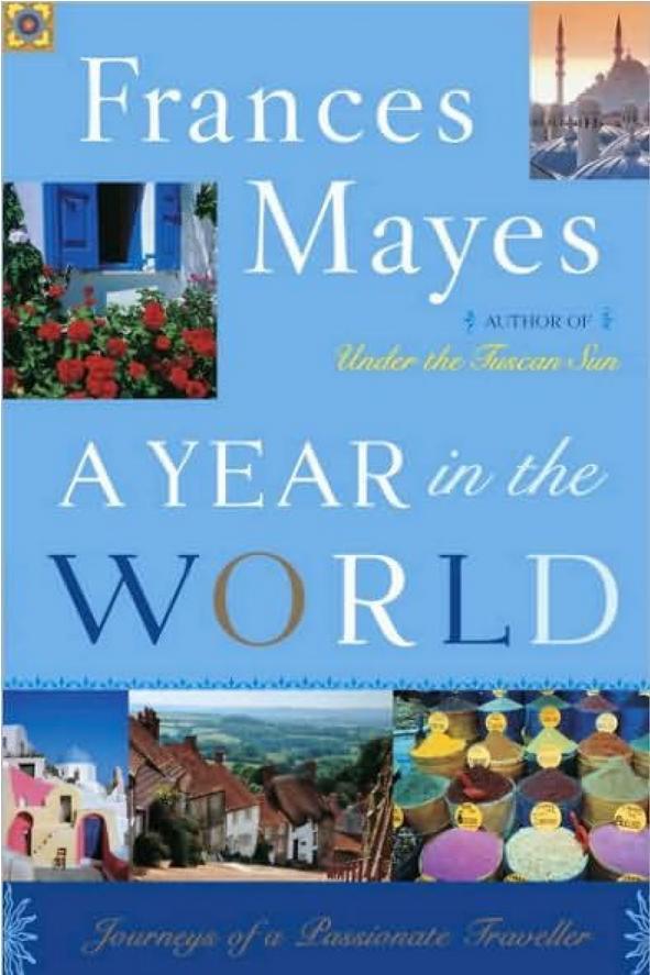 ا Year in the World by Frances Mayes 