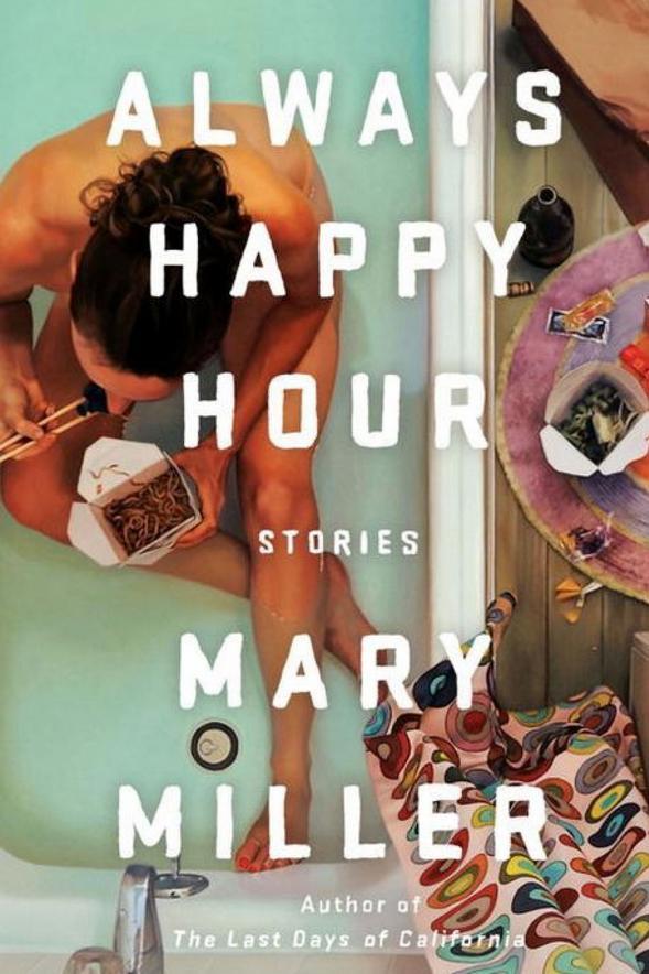 Siempre Happy Hour: Stories by Mary Miller