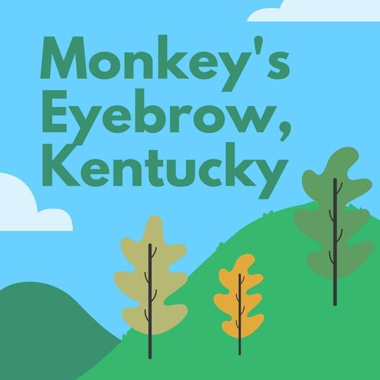 猿の Eyebrow, Kentucky