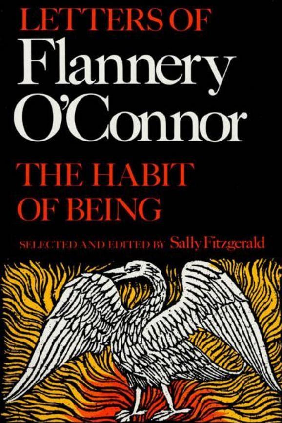 ザ Habit of Being: Letters of Flannery O’Connor edited by Sally Fitzgerald