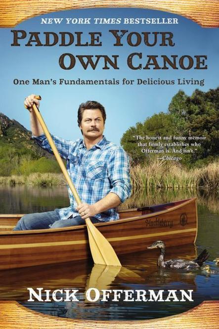 مجداف Your Own Canoe by Nick Offerman