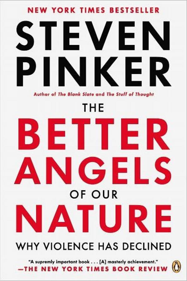 los Better Angels of Our Nature: Why Violence Has Declined by Stephen Pinker