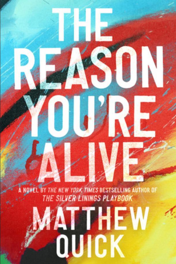 los Reason You’re Alive by Matthew Quick