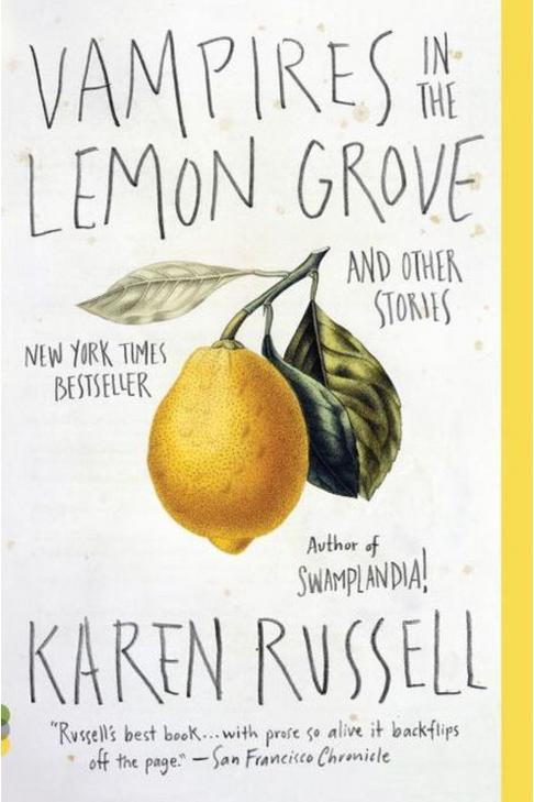 Вампири in the Lemon Grove: And Other Stories by Karen Russell