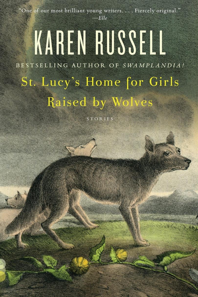 شارع Lucy’s Home for Girls Raised by Wolves: Stories by Karen Russell