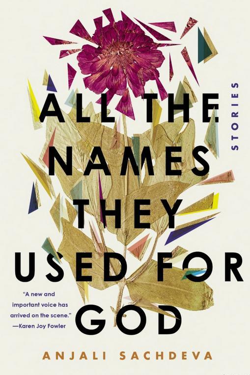 Všechno the Names They Used for God: Stories by Anjali Sachdeva