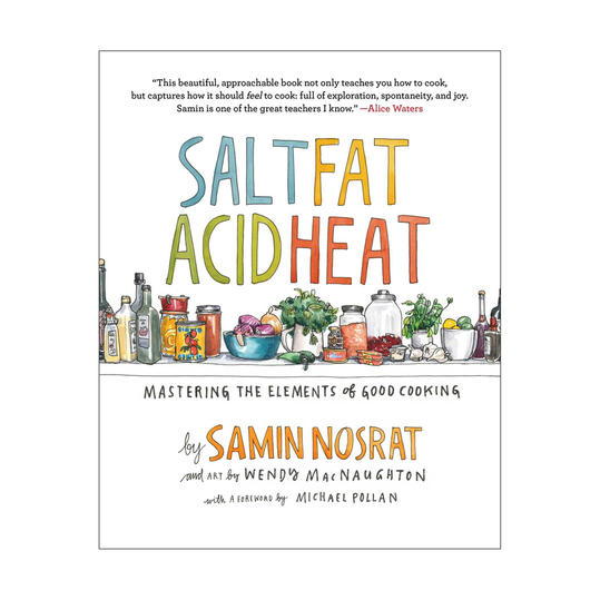Sal, Fat, Acid, Heat: Mastering the Elements of Good Cooking 