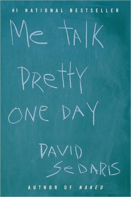Yo Talk Pretty One Day by David Sedaris