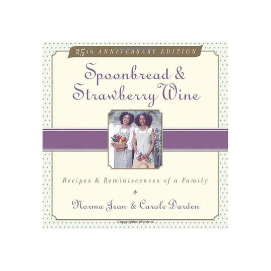Spoonbread & Strawberry Wine: Recipes and Reminiscences of a Family 