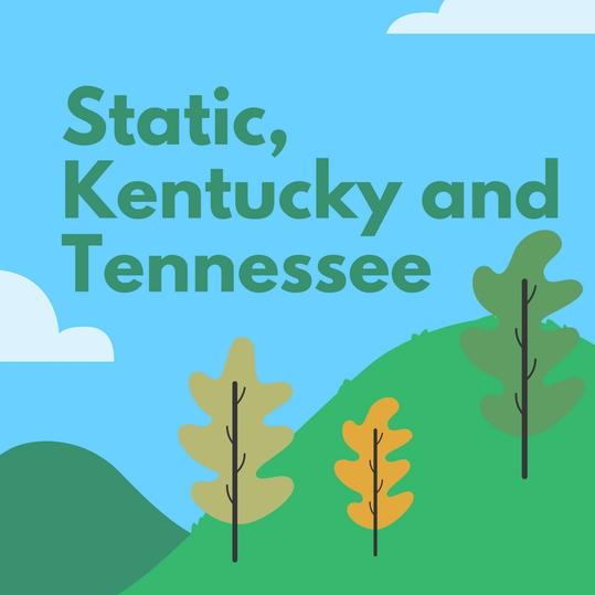 静的， Kentucky and Tennessee