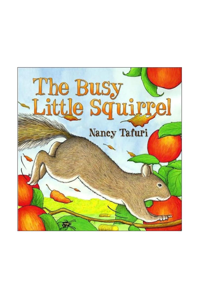 Най- Busy Little Squirrel by Nancy Tafuri