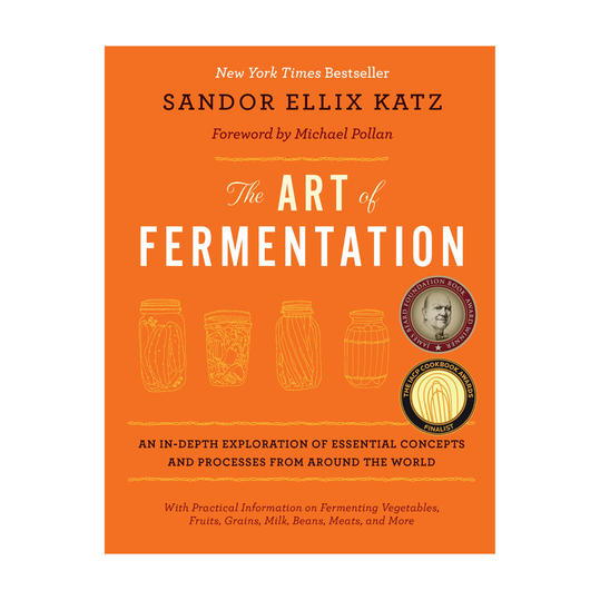 los Art of Fermentation: An In-Depth Exploration of Essential Concepts and Processes from around the World 