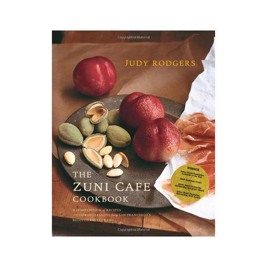 The Zuni Café Cookbook: A Compendium of Recipes and Cooking Lessons from San Francisa