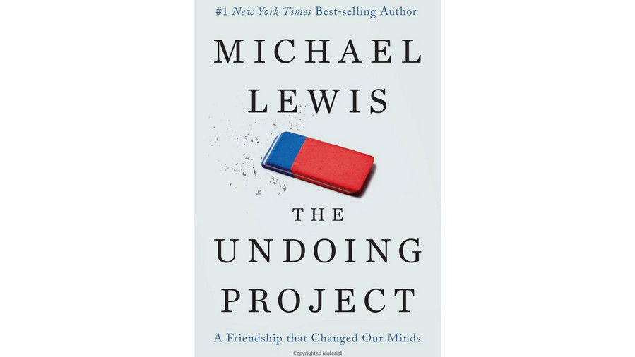 Det Undoing Project: A Friendship That Changed Our Minds by Michael Lewis