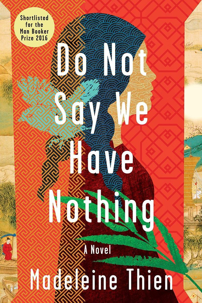 Hacer Not Say We Have Nothing by Madeleine Thien