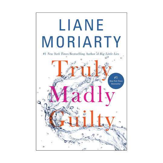 наистина Madly Guilty by Liane Moriarty